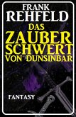 Das Zauberschwert von Dunsinbar (eBook, ePUB)