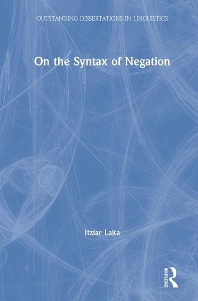 On the Syntax of Negation (eBook, PDF) On the Syntax of Negation (eBook, PDF)