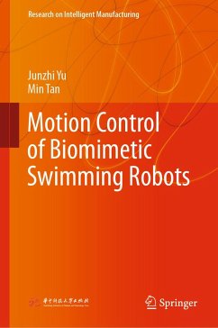 Motion Control of Biomimetic Swimming Robots (eBook, PDF) - Yu, Junzhi; Tan, Min
