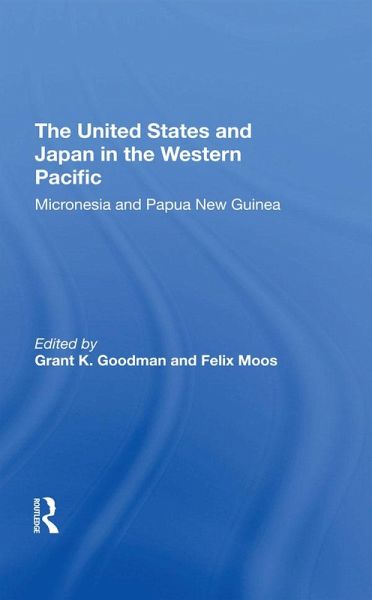 The United States And Japan In The Western Pacific (eBook, ePUB) The United States And Japan In The Western Pacific (eBook, ePUB)
