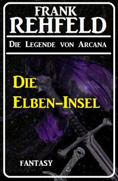 Die Elben-Insel (eBook, ePUB) - Rehfeld, Frank