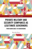 Private Military and Security Companies as Legitimate Governors (eBook, PDF)
