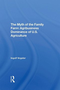 The Myth Of The Family Farm (eBook, ePUB) - Vogeler, Ingolf