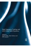 High Frequency Trading and Limit Order Book Dynamics (eBook, ePUB)