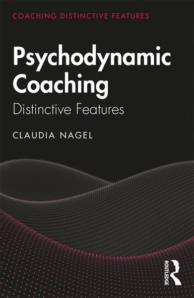Psychodynamic Coaching (eBook, ePUB) Psychodynamic Coaching (eBook, ePUB)