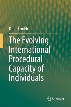 The Evolving International Procedural Capacity of Individuals (eBook, PDF) - Fenrich, Katrin