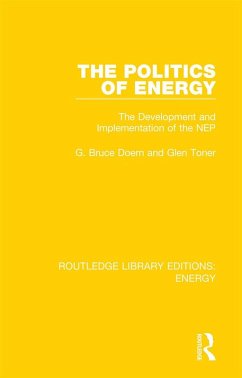 The Politics of Energy (eBook, PDF) - Doern, G. Bruce; Toner, Glen