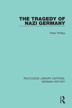 The Tragedy of Nazi Germany (eBook, ePUB) - Phillips, Peter