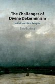 Challenges of Divine Determinism (eBook, ePUB)