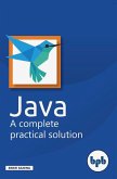 Java: A complete practical solution (eBook, ePUB)