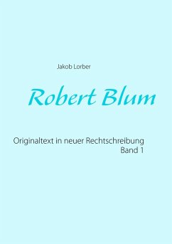 Robert Blum 1 (eBook, ePUB) - Lorber, Jakob