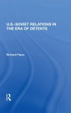 U.s.-soviet Relations In The Era Of Detente (eBook, PDF)