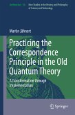 Practicing the Correspondence Principle in the Old Quantum Theory (eBook, PDF)