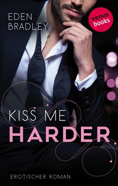 Kiss me harder / Dark Pleasure Bd.3 (eBook, ePUB) - Bradley, Eden