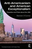 Anti-Americanism and American Exceptionalism (eBook, PDF)
