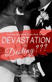 Devastation or Destiny??? (the Heartbreak Diaries, #3) (eBook, ePUB)