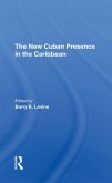 The New Cuban Presence In The Caribbean (eBook, ePUB)