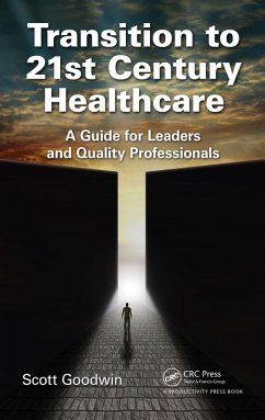 Transition to 21st Century Healthcare (eBook, PDF) - Goodwin, Scott