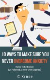 Ten Ways to Make Sure You Never Overcome Anxiety (eBook, ePUB)
