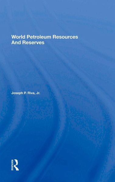 World Petroleum Resources And Reserves (eBook, PDF) World Petroleum Resources And Reserves (eBook, PDF)