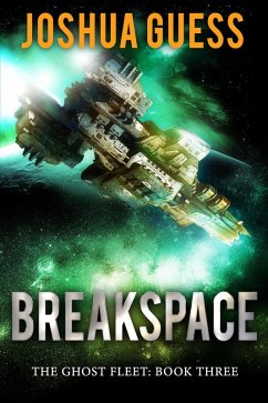 Breakspace (The Ghost Fleet, #3) (eBook, ePUB) - Guess, Joshua