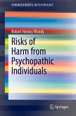 Risks of Harm from Psychopathic Individuals (eBook, PDF)