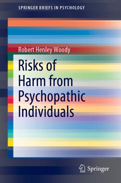 Risks of Harm from Psychopathic Individuals (eBook, PDF) - Woody, Robert Henley