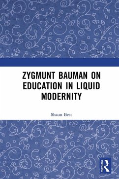Zygmunt Bauman on Education in Liquid Modernity (eBook, ePUB) - Best, Shaun