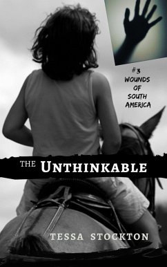 The Unthinkable: Song of the Sertão (Wounds of South America, #3) (eBook, ePUB) - Stockton, Tessa