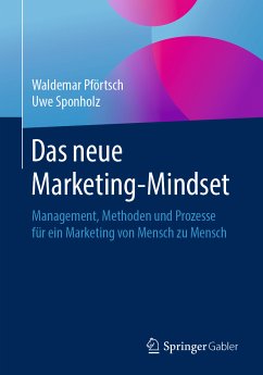 Das neue Marketing-Mindset (eBook, PDF) - Pförtsch, Waldemar; Sponholz, Uwe