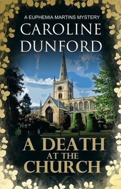 A Death at the Church (Euphemia Martins Mystery 13) (eBook, ePUB) - Dunford, Caroline