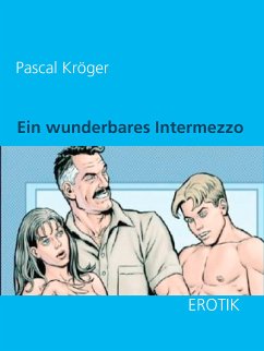 Ein wunderbares Intermezzo (eBook, ePUB) - Kröger, Pascal