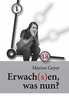 Erwach(s)en, was nun? (eBook, ePUB) - Geyer, Marion