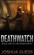 Deathwatch (The Faded Earth, #1)... - Bild 1