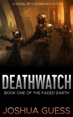 Deathwatch (The Faded Earth, #1) (eBook, ePUB) - Guess, Joshua