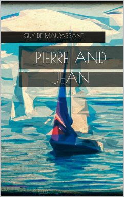 Pierre and Jean (eBook, ePUB)