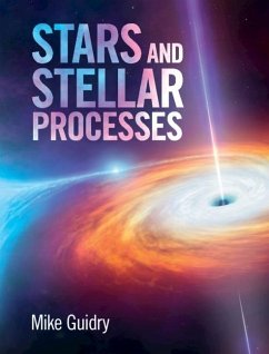 Stars and Stellar Processes (eBook, ePUB) - Guidry, Mike