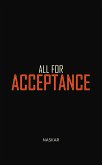 All For Acceptance (eBook, ePUB)
