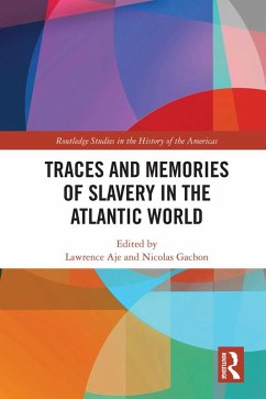 Cover Traces and Memories of Slavery in the Atlantic World (eBook, PDF)