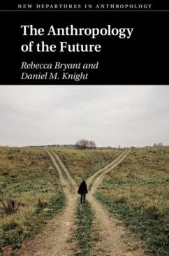 Anthropology of the Future (eBook, PDF) - Bryant, Rebecca