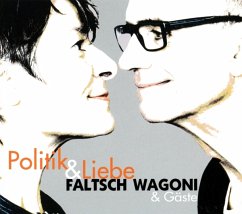 Politik & Liebe - Faltsch Wagoni