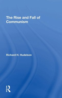 The Rise And Fall Of Communism (eBook, ePUB) - Hudelson, Richard H