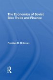 The Economics Of Soviet Bloc Trade And Finance (eBook, PDF)