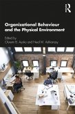 Organizational Behaviour and the Physical Environment (eBook, PDF) Organizational Behaviour and the Physical Environment (eBook, PDF)