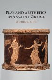 Play and Aesthetics in Ancient Greece (eBook, ePUB)