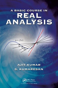 A Basic Course in Real Analysis (eBook, PDF) - Kumar, Ajit; Kumaresan, S.