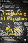 The Making of Migration (eBook, ePUB)
