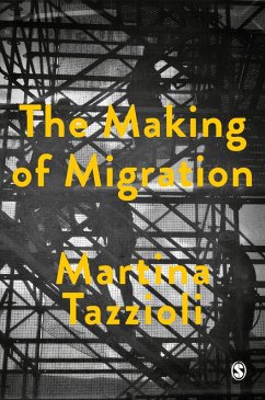 The Making of Migration (eBook, PDF) - Tazzioli, Martina