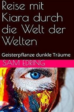 Kiara Oh / Reise mit Kiara durch die Welt der Welten - Edring, Sam