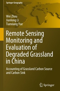 Remote Sensing Monitoring and Evaluation of Degraded Grassland in China - Zhou, Wei;Li, Jianlong;Yue, Tian-Xiang